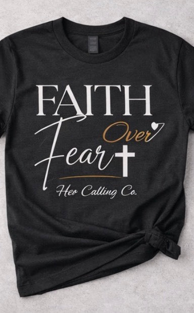 Faith Over Fear Tee